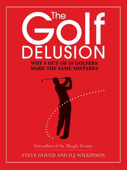 Title details for The Golf Delusion by Steve Gould - Available